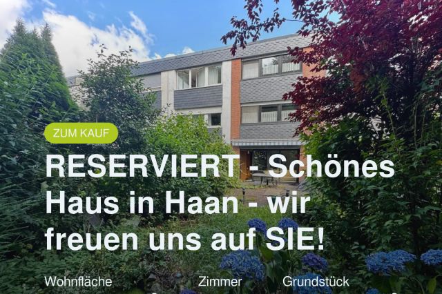 Neu im Angebot: RESERVIERT – Schönes Haus in Haan – wir freuen uns auf SIE!