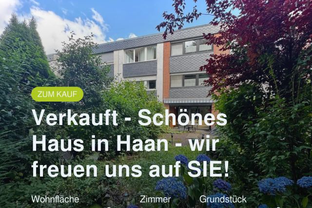 Neu im Angebot: Verkauft – Schönes Haus in Haan – wir freuen uns auf SIE!