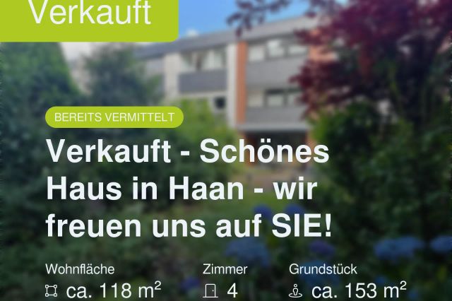 Nicht mehr verfügbar: Verkauft – Schönes Haus in Haan – wir freuen uns auf SIE!