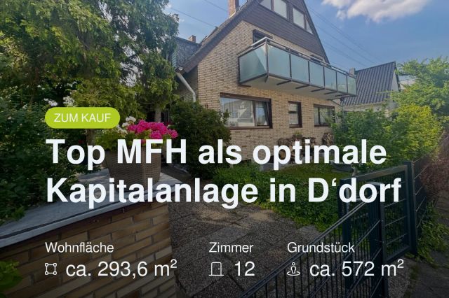 Neu im Angebot: Top MFH als optimale Kapitalanlage in D‘dorf