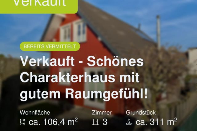 Nicht mehr verfügbar: Verkauft – Schönes Charakterhaus mit gutem Raumgefühl!